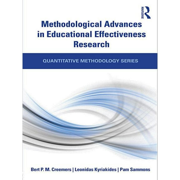 Quantitative Methodology Methodological Advances in Educational Effectiveness Research, (Paperback)