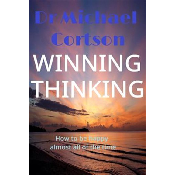 Pre-Owned Winning Thinking, How to Be Happy Almost All of the Time