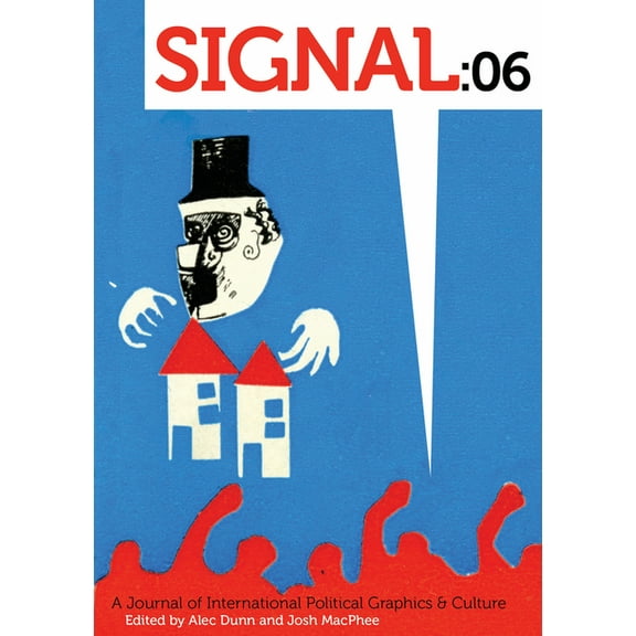 Signal Signal: 06: A Journal of International Political Graphics & Culture, Book 6, (Paperback)
