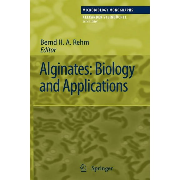 Microbiology Monographs Alginates: Biology and Applications, Book 13, (Paperback)