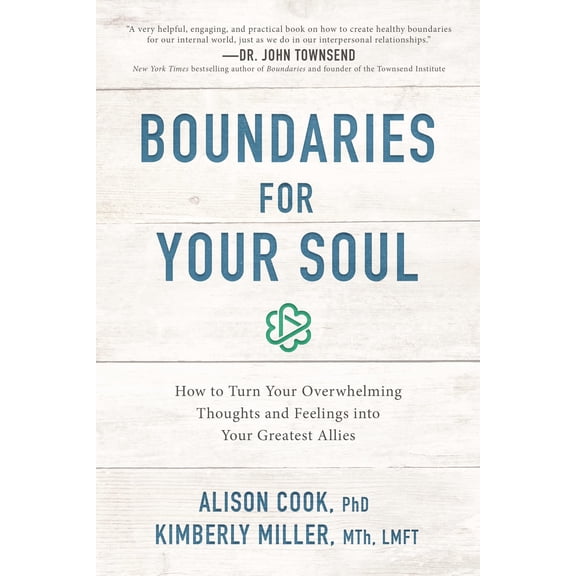 Pre-Owned Boundaries for Your Soul: How to Turn Your Overwhelming Thoughts and Feelings Into Your Greatest Allies (Paperback) 1400201616 9781400201617