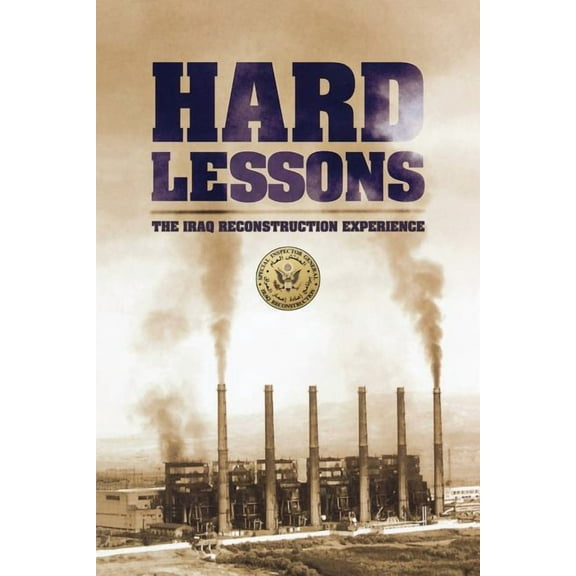 Hard Lessons: The Iraq Reconstruction Experience (Paperback)