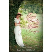 A Gentleman's Heart Rose Buds and Rain Drops, Book 3, (Paperback)