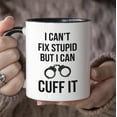 thumbnail image 3 of YouNique Designs I Can't Fix Stupid But I Can Cuff It Coffee Cup, 11 oz, Police Officer Mug, Correctional Officer Gifts, Law Enforcement Presents for Men and Women, Chief Mug (Black Handle), 3 of 6