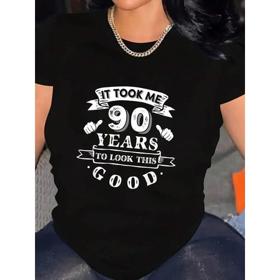 It Took Me 90 Years to Look This Good 90th Birthday T-Shirt Graphic Tee summer Tops For Women Round Neck Fashion Cotton shirts