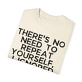 thumbnail image 3 of Humorous Ignoring Introvert Sarcastically Ironic Statements Funny Disregarding Awkward Mockery Puns Sayings Unisex Garment-Dyed T-shirt, 3 of 4