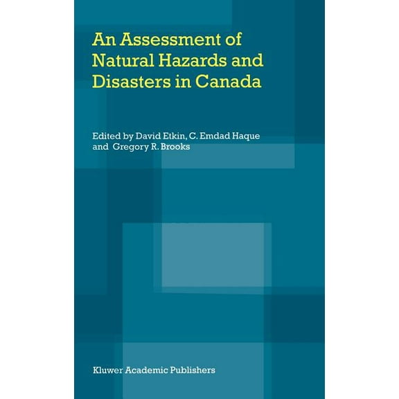 An Assessment of Natural Hazards and Disasters in Canada, (Hardcover)