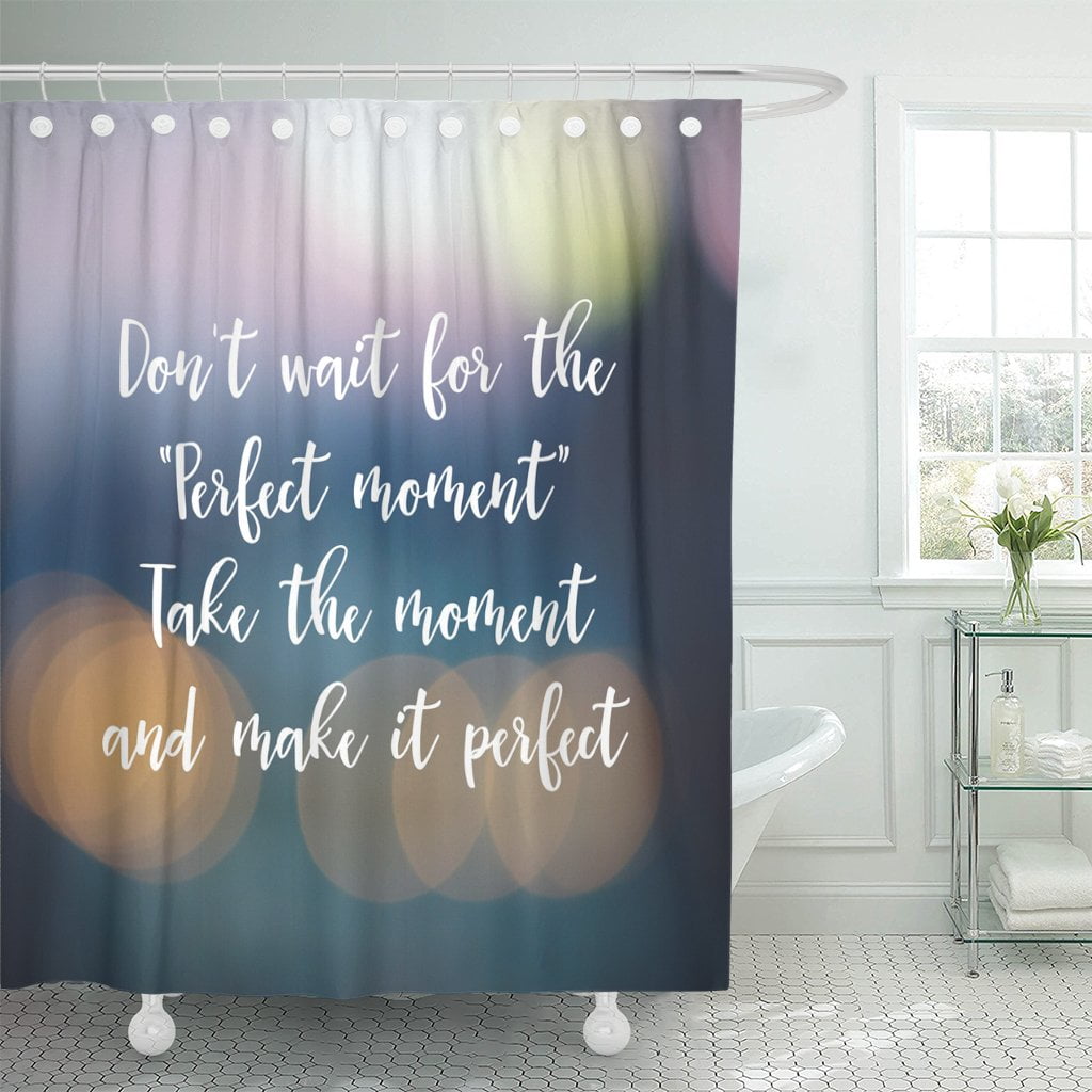 PKNMT Inspirational Motivating Quote on Blur Don Wait for The Shower