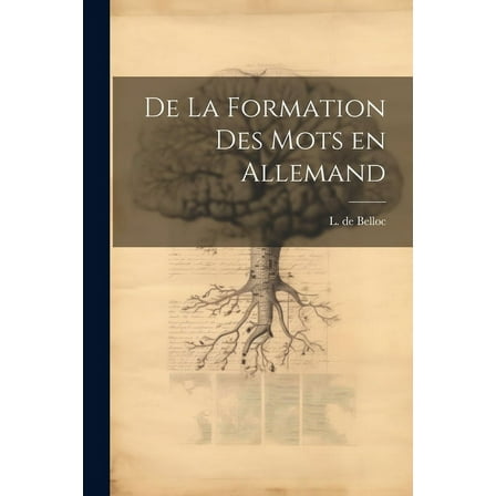 De la formation des mots en allemand (Paperback)