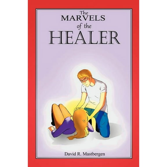 The Marvels of the Healer (Paperback)