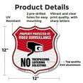thumbnail image 2 of Video Surveillance Property Protected By Video Surveillance. No Trespassing Loitering Soliciting 12 inch X 12 inch Shield-Shaped Rust-Free Aluminum Metal Sign Made in the USA, 2 of 7