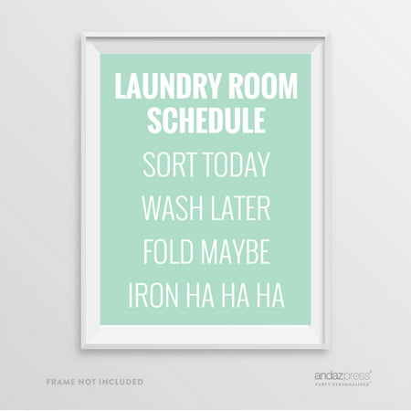 - Sort Today, Wash Later, Fold Maybe, Iron Ha Ha Ha, Mint Green Laundry Room Wall Art Decor Graphic Signs