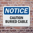 thumbnail image 4 of (2 Pack) Caution Buried Cable OSHA Notice Sign 10 Inch X 7 Inch Plastic Sign, Weather Resistant, UV Protected for Workplace, Business, and Construction Site, Made in the USA, 4 of 8