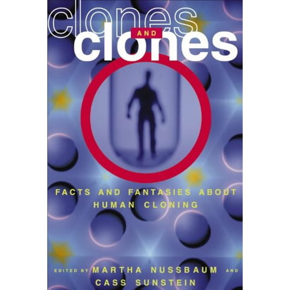 Pre-Owned Clones and Clones: Facts and Fantasies about Human Cloning (Hardcover) 0393046486 9780393046489