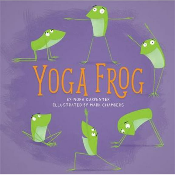 Pre-Owned Yoga Frog (Hardcover) 0762464674 9780762464678