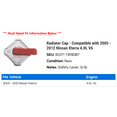 thumbnail image 2 of Radiator Cap - Compatible with 2005 - 2012 Nissan Xterra 4.0L V6 2006 2007 2008 2009 2010 2011, 2 of 2