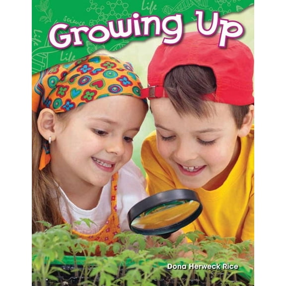 Science: Informational Text Growing Up, (Paperback)