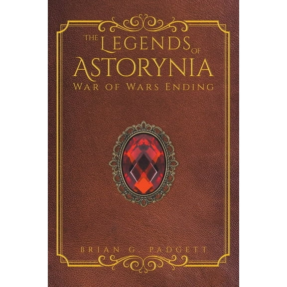 The Legends of Astorynia: War of Wars Ending, (Paperback)