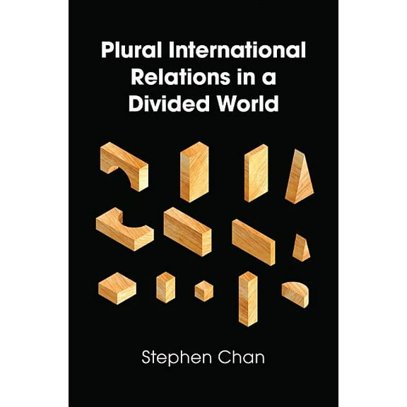 Plural International Relations in a Divided World (Paperback)