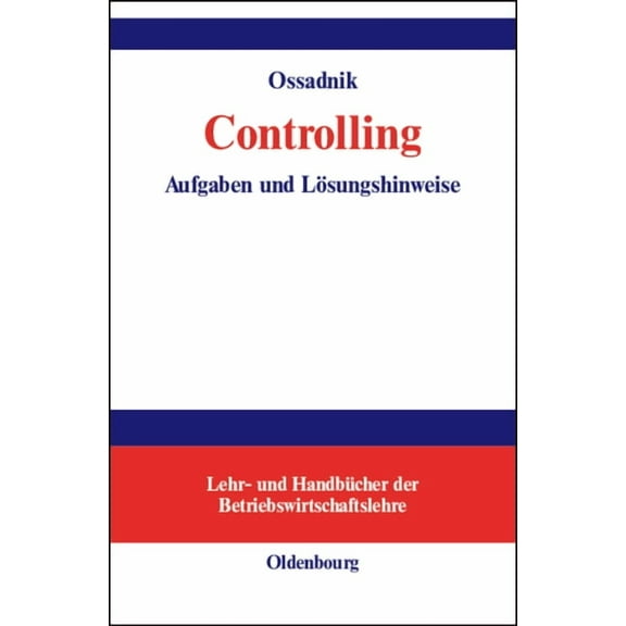 Lehr- Und Handbücher Der Betriebswirtsch Controlling: Aufgaben Und Lösungshinweise, (Paperback)
