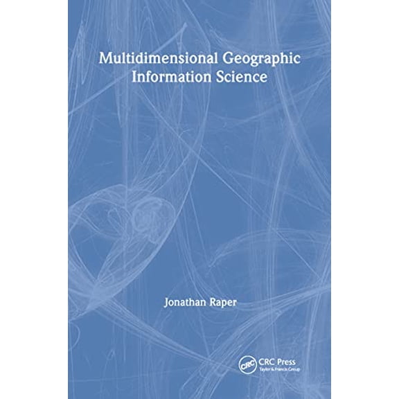 Pre-Owned Multidimensional Geographic Information Science (Geographic Information Systems Workshop), 9780748405077, 0748405070, Paperback, 1 edition