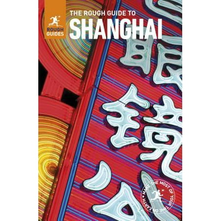 The Rough Guide to Shanghai (Travel Guide) (Best Way To Travel In Shanghai)