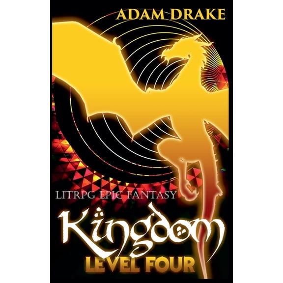 Kingdom Kingdom Level Four: LitRPG Epic Fantasy, Book 4, (Paperback)