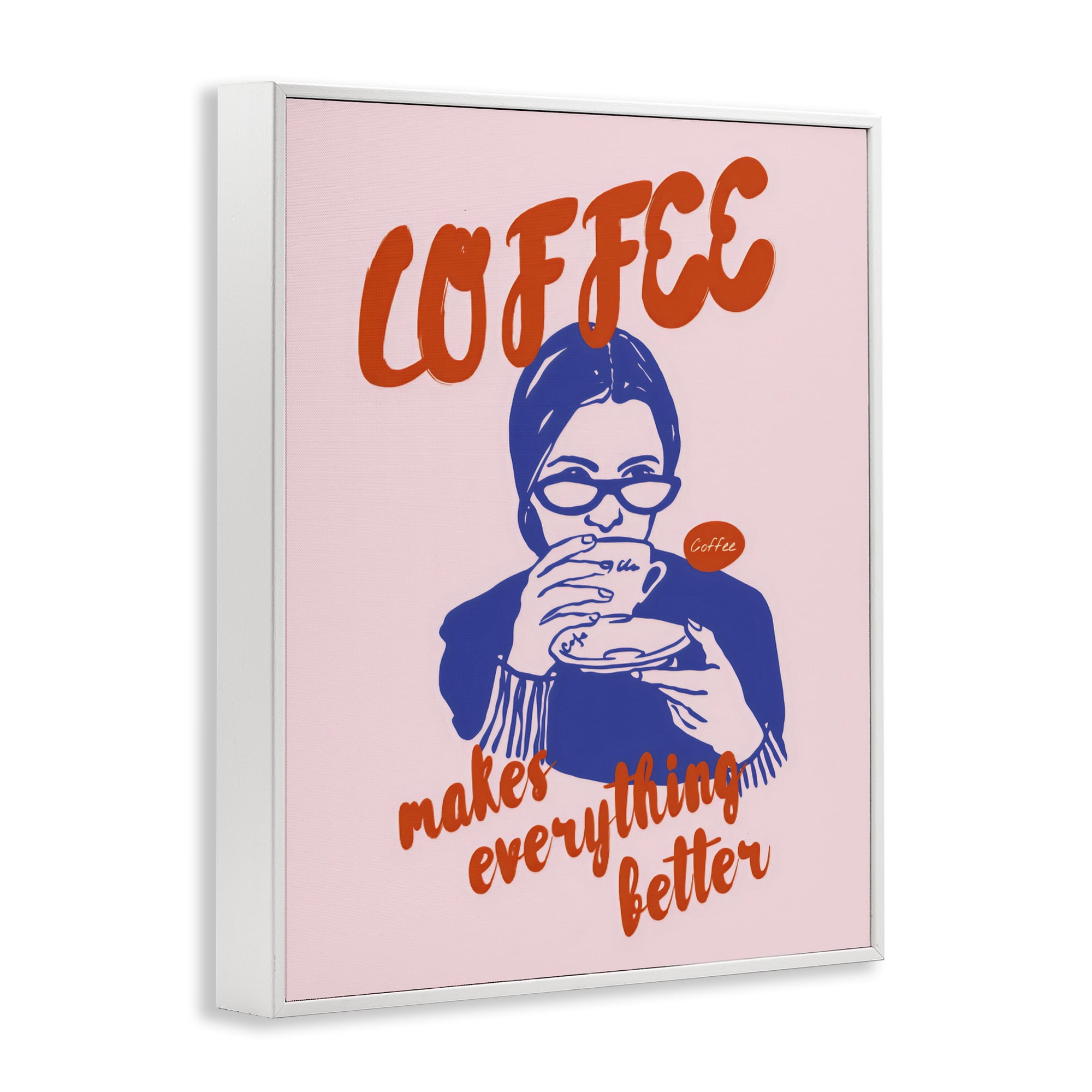 Stupell Industries Coffee Makes Everything Better White Framed Giclee Art, design by The Prints Vibe