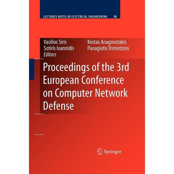 Lecture Notes in Electrical Engineering Proceedings of the 3rd European Conference on Computer Network Defense, Book 30, (Paperback)