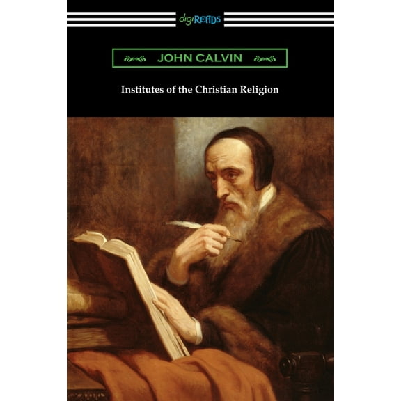 Institutes of the Christian Religion, (Paperback)