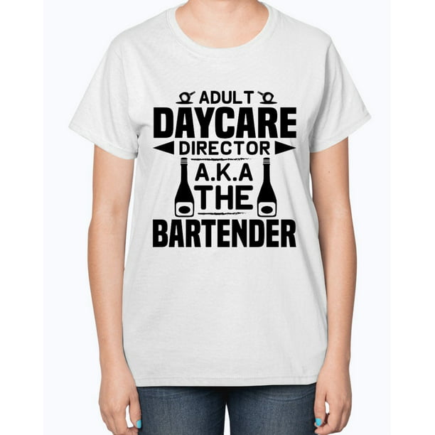 Wedding Goodies - Adult Day Care A.K.A The Bartender - Bartender Cotton ...