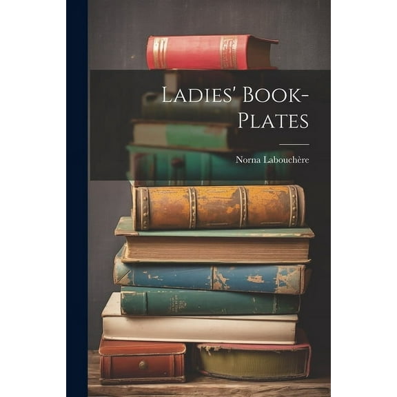 Ladies' Book-Plates (Paperback)