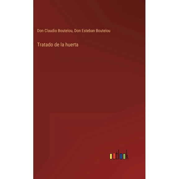 Tratado de la huerta (Hardcover)