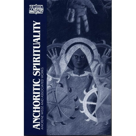 Anchoritic Spirituality : Ancrene Wisse and Associated Works