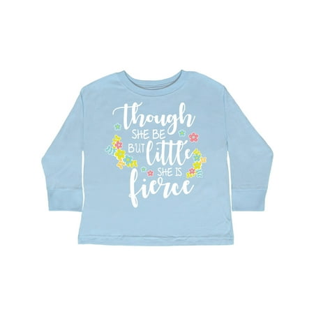 

Inktastic Though She Be But Little She is Fierce Shakespeare Gift Toddler Toddler Girl Long Sleeve T-Shirt