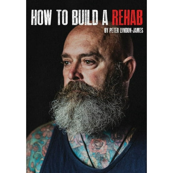 How to Build a Rehab: Detailed insight into how Shalom House was established, (Paperback)