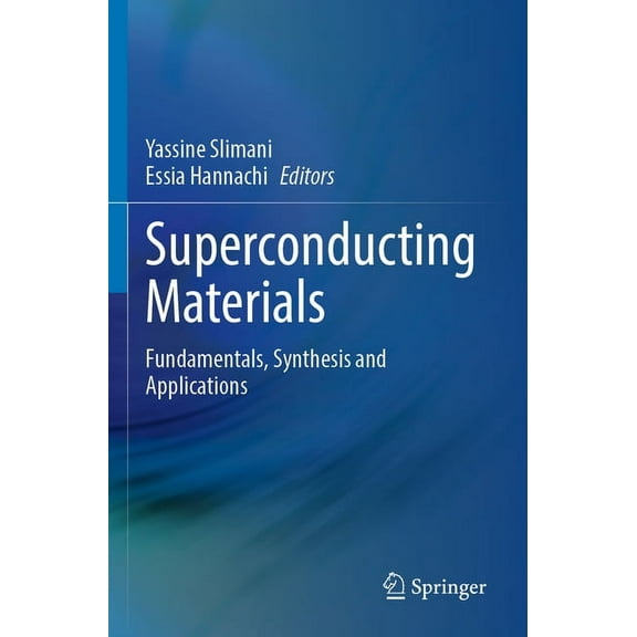 Superconducting Materials: Fundamentals, Synthesis and Applications, (Paperback)