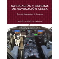 Navegación Y Sistemas de Navegación Aérea, (Paperback)