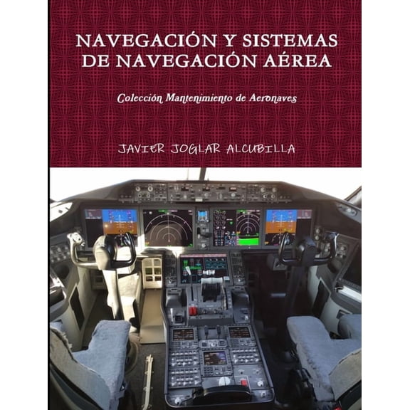Navegación Y Sistemas de Navegación Aérea, (Paperback)