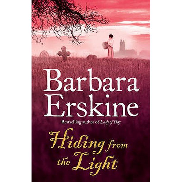 Hiding From The Light Barbara Erskine Paperback Walmart Com Walmart Com