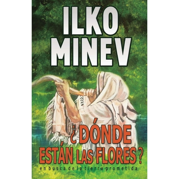 Donde Estan Las Flores? : En Busca de La Tierra Prometida