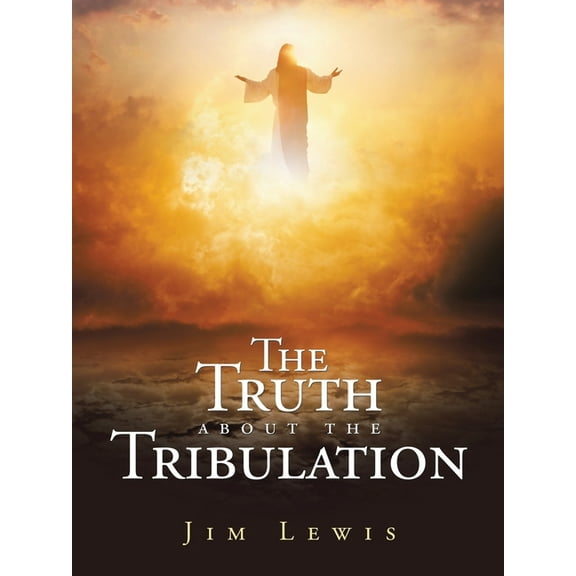 The Truth about the Tribulation, (Paperback)
