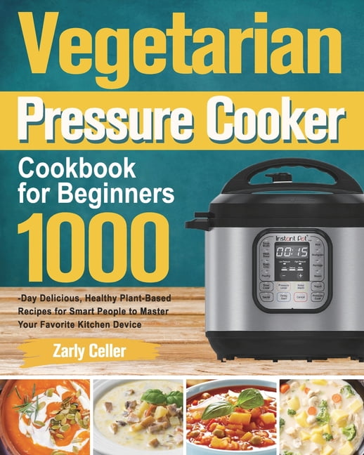 vegetarian pressure cooker cookbook