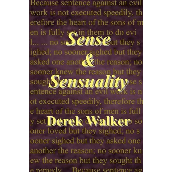 Sense and Sensuality (Paperback) by Derek Walker