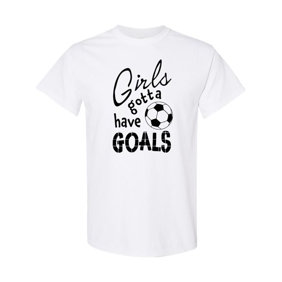Inktastic Girls Gotta Have Goals Soccer T-Shirt