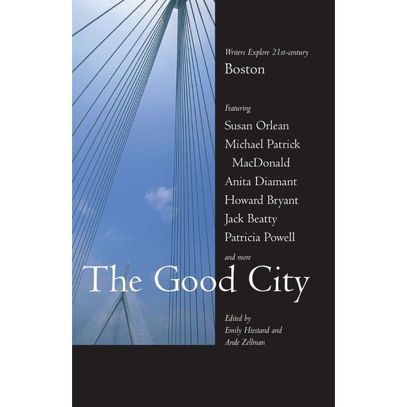 The Good City : Writers Explore 21st-century Boston (Paperback)