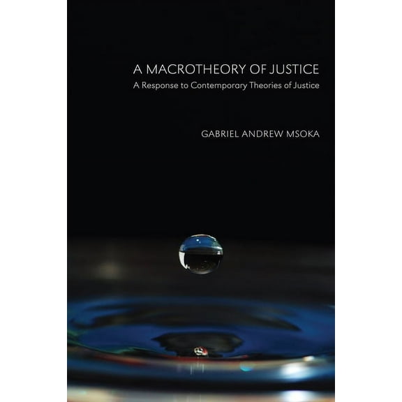 A Macrotheory of Justice (Paperback)