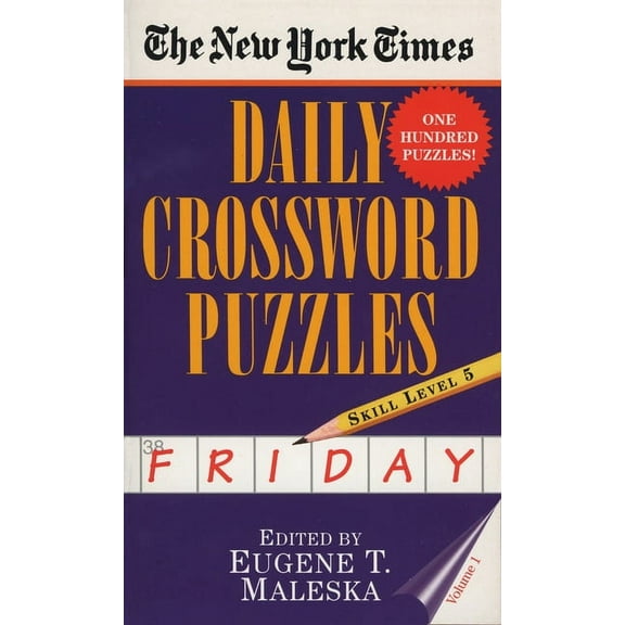 New York Times Daily Crossword Puzzles The New York Times Daily Crossword Puzzles: Friday, Volume 1: Skill Level 5, (Paperback)