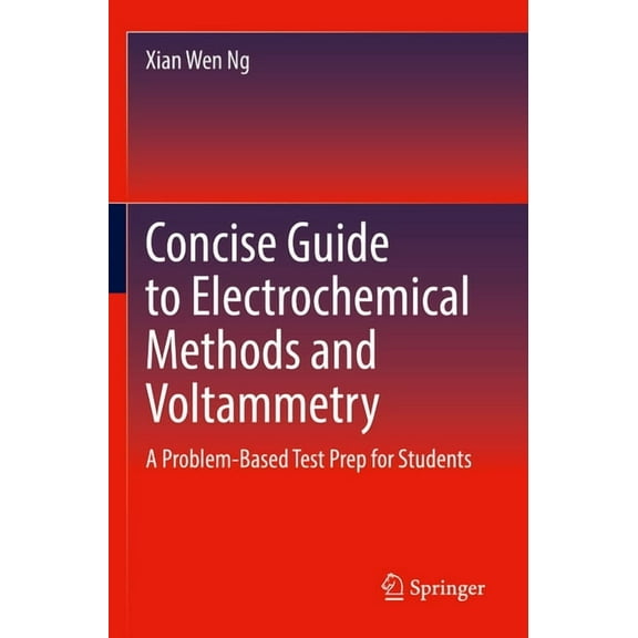 Concise Guide to Electrochemical Methods and Voltammetry: A Problem-Based Test Prep for Students, (Paperback)