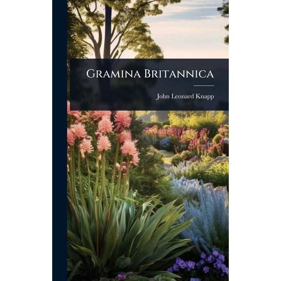 Gramina Britannica, (Hardcover)